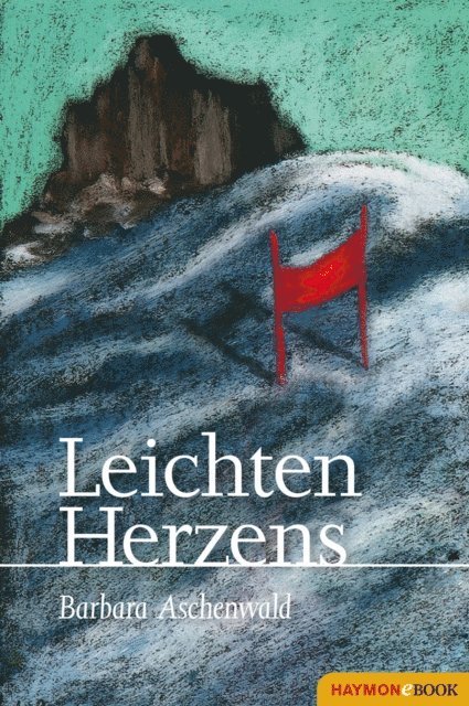 Barbara Aschenwald - Leichten Herzens, E-bok