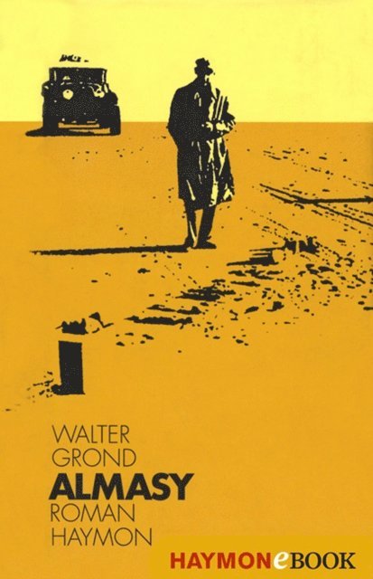 Walter Grond - Almasy, E-bok