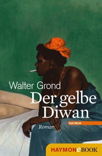 Walter Grond - Der gelbe Diwan, E-bok
