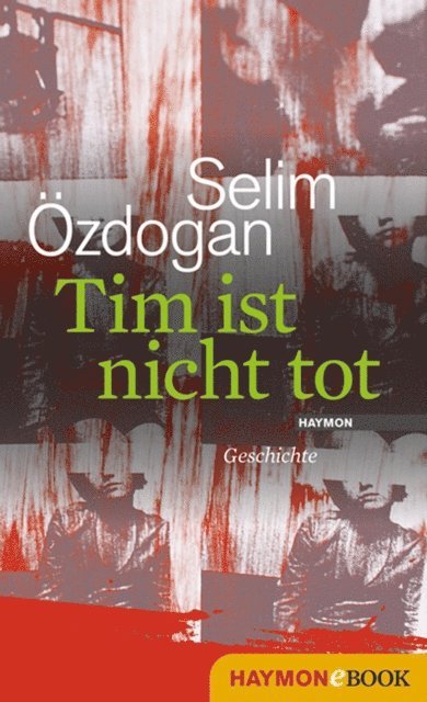 Selim Ozdogan - Tim ist nicht tot, E-bok