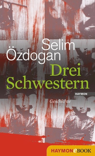 Selim Ozdogan - Drei Schwestern, E-bok