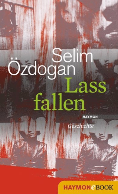 Selim Ozdogan - Lass fallen, E-bok