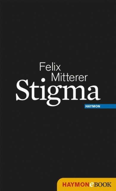 Felix Mitterer - Stigma, E-bok