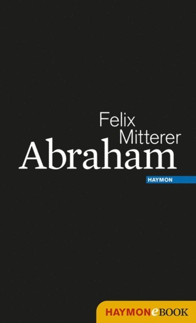 Felix Mitterer - Abraham, E-bok