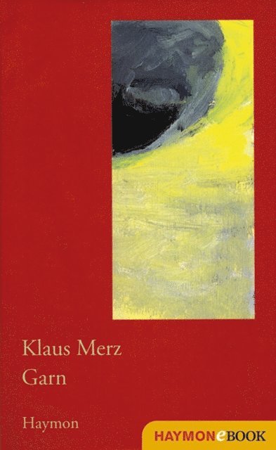 Klaus Merz - Garn, E-bok