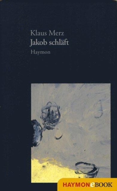 Klaus Merz - Jakob schläft, E-bok