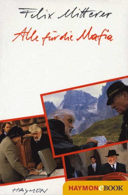 Felix Mitterer - Alle für die Mafia, E-bok