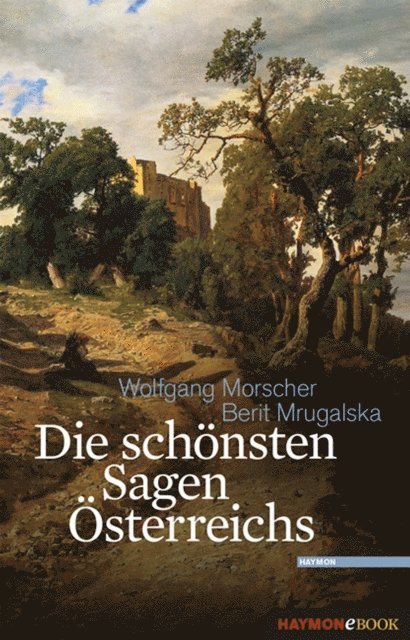 Berit Mrugalska, Wolfgang Morscher - Die schönsten Sagen Österreichs, E-bok. Tillgänglighet: Lägg i varukorg