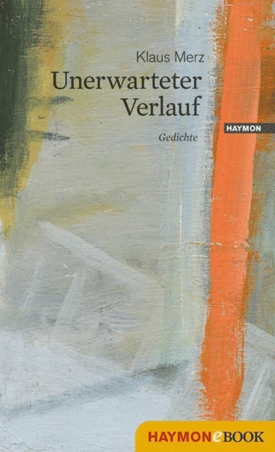 Klaus Merz - Unerwarteter Verlauf, E-bok