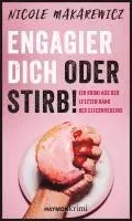 Nicole Makarewicz - Engagier dich oder stirb!, Häftad. Tillgänglighet: Lägg i varukorg