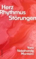 Yara Nakahanda Monteiro - Herz. Rhythmus. Störungen, Inbunden