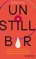 Britta Fuchs - Unstillbar, Inbunden