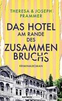Theresa Prammer, Joseph Prammer - Das Hotel am Rande des Zusammenbruchs, Inbunden