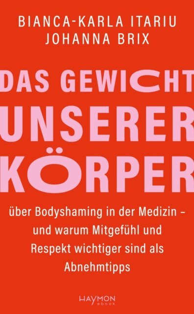 Johanna Maria Brix, Bianca-Karla Itariu - Das Gewicht unserer Körper, E-bok. Tillgänglighet: Lägg i varukorg