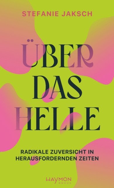 Stefanie Jaksch - Über das Helle, E-bok
