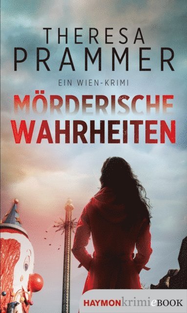 Theresa Prammer - Mörderische Wahrheiten, E-bok