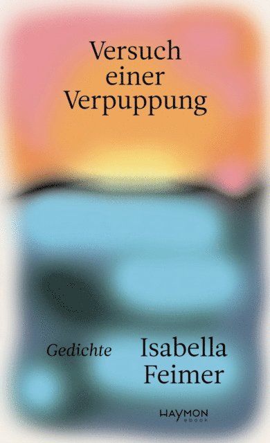 Isabella Feimer - Versuch einer Verpuppung, E-bok