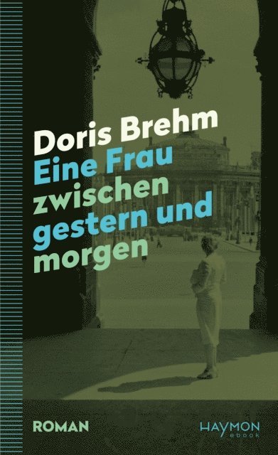 Doris Brehm, Bettina Balaka - Eine Frau zwischen gestern und morgen, E-bok