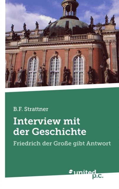 B.F. Strattner - Interview mit der Geschichte, E-bok