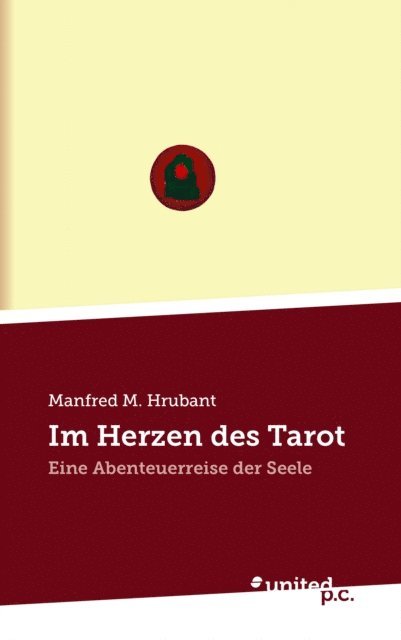 Manfred M. Hrubant - Im Herzen des Tarot, E-bok