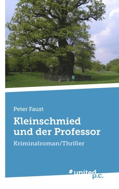 Peter Faust - Kleinschmied und der Professor, E-bok
