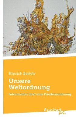 Hinrich Bartels - Unsere Weltordnung, Häftad