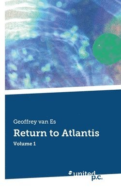Geoffrey van Es - Return to Atlantis, Häftad. Tillgänglighet: Lägg i varukorg