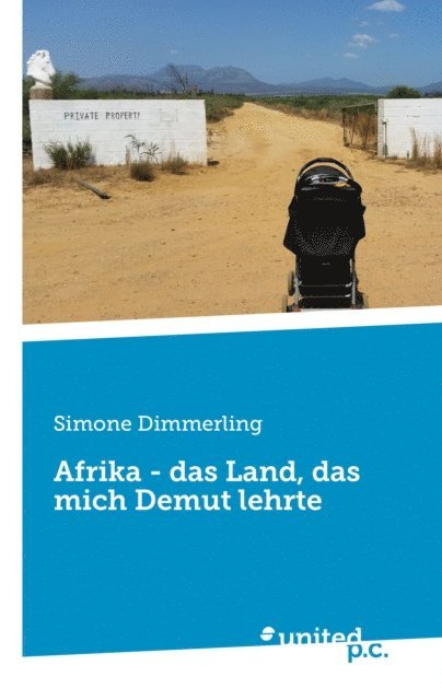 Simone Dimmerling - Afrika - das Land, das mich Demut lehrte, E-bok