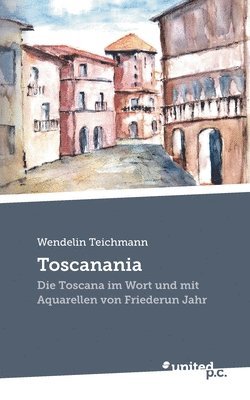 Wendelin Teichmann - Toscanania, Häftad