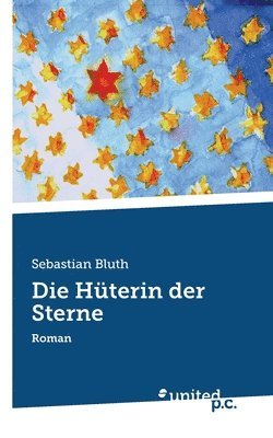 Sebastian Bluth - Hüterin der Sterne, Häftad