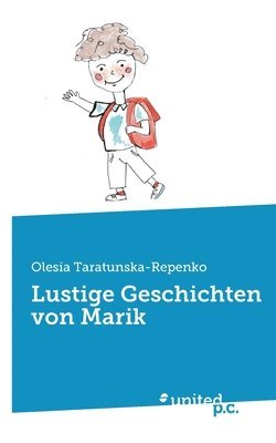 Olesia Taratunska-Repenko - Lustige Geschichten von Marik, Häftad
