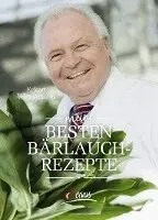 Eckart Witzigmann - Meine besten Bärlauchrezepte, Inbunden. Tillgänglighet: Lägg i varukorg