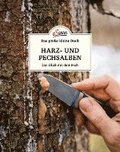 Das groe kleine Buch: Harz- und Pechsalben