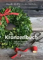 Elisabeth Dießl, Veronika Halmbacher - Das Kranzerlbuch, Inbunden. Tillgänglighet: Lägg i varukorg