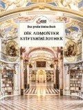 Das groe kleine Buch: Die Admonter Stifstbibliothek