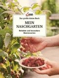 Das gro�e kleine Buch: Mein Naschgarten