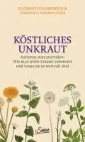 Elisabeth Hammersen, Veronika Halmbacher - Köstliches Unkraut, Inbunden. Tillgänglighet: Lägg i varukorg