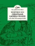 Das gro�e kleine Buch: Wor�ber das Christkind l�cheln musste