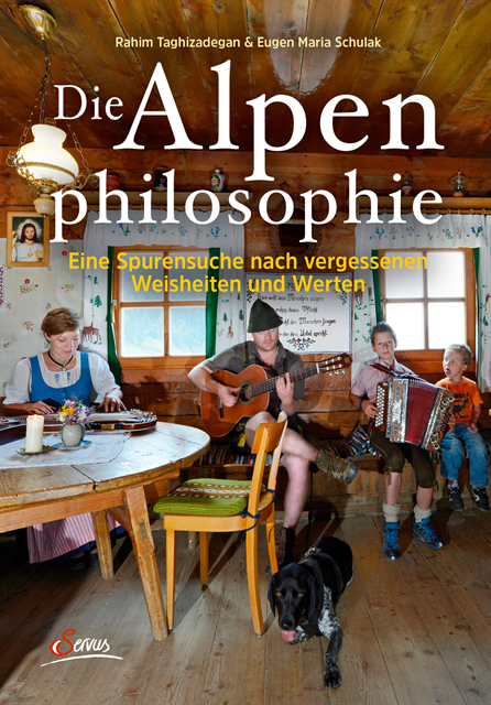 Eugen Maria Schulak, Rahim Taghizadegan - Die Alpenphilosophie, E-bok