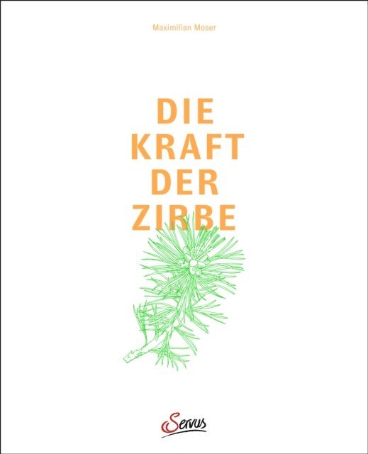 Maximilian Moser - Die Kraft der Zirbe, E-bok