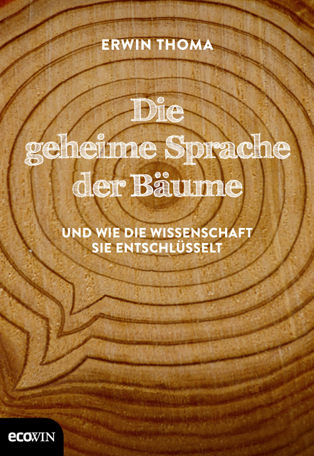 Erwin Thoma - Die geheime Sprache der Bäume, E-bok