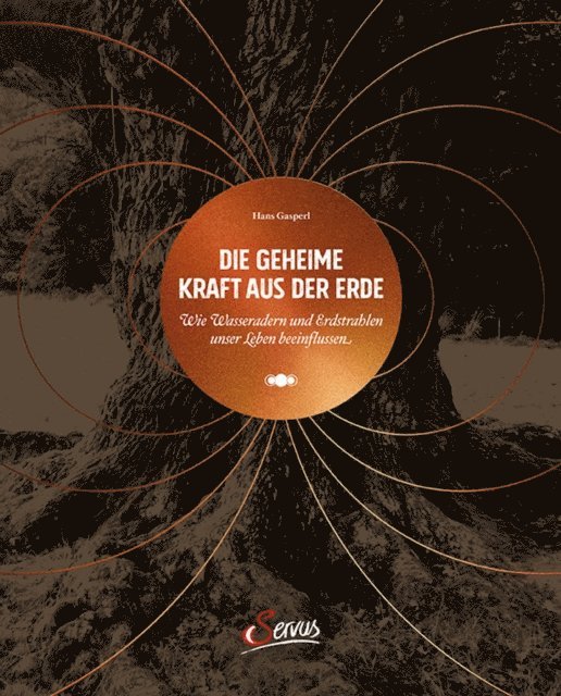 Hans Gasperl - Die geheime Kraft aus der Erde, E-bok