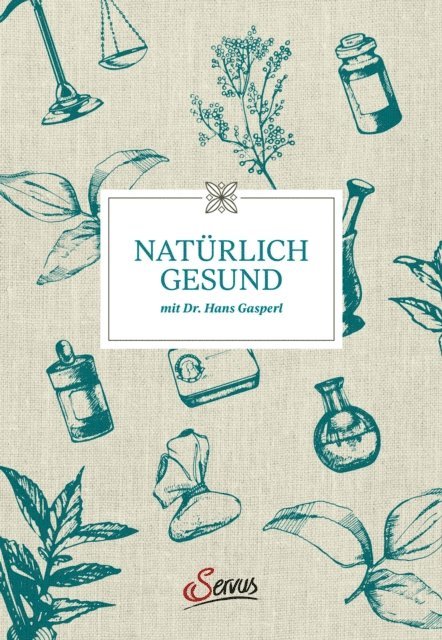 Hans Gasperl - Natürlich gesund mit Dr. Hans Gasperl, E-bok
