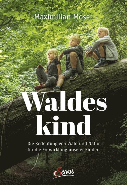 Maximilian Moser - Waldeskind, E-bok