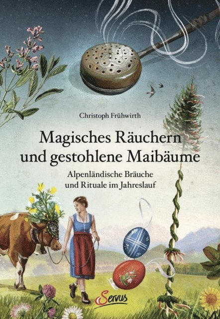 Christoph Fruhwirth - Magisches Räuchern und gestohlene Maibäume, E-bok