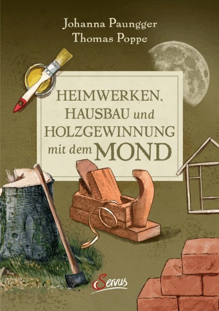 Thomas Poppe, Johanna Paungger - Heimwerken, Hausbau und Holzgewinnung mit dem Mond, E-bok