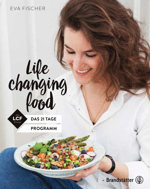 Eva Fischer - Life changing food, E-bok