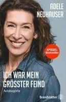 Adele Neuhauser - Ich war mein größter Feind, Inbunden. Tillgänglighet: Lägg i varukorg
