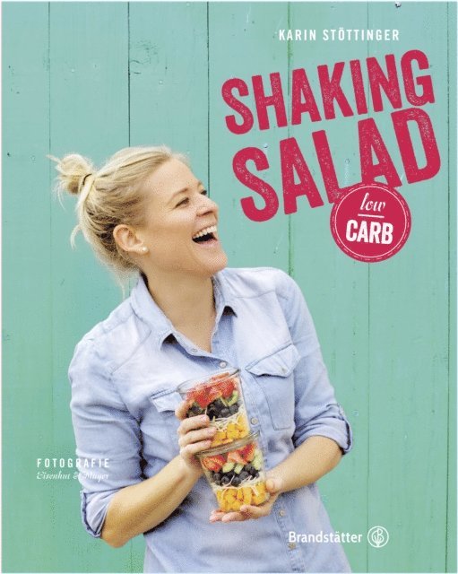 Karin Stottinger - Shaking Salad low carb, E-bok. Tillgänglighet: Lägg i varukorg