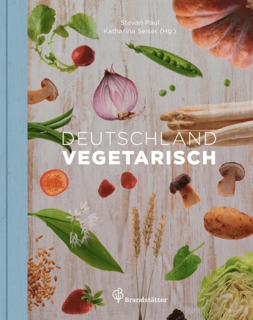 Stevan Paul, Katharina Seiser - Deutschland vegetarisch, E-bok